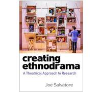 Joe Salvatore Creating Ethnodrama (Tascabile)