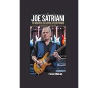 JOE SATRIANI: The Kid With the Super-Speed Strings- Biography for kids