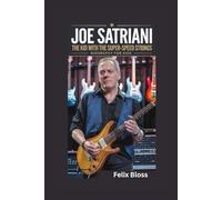 JOE SATRIANI: The Kid With the Super-Speed Strings- Biography for kids