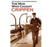 Joe Saward The Man Who Caught Crippen (Tascabile)