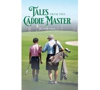 Joe Schmerbeck Tales from the Caddie Master (Copertina rigida)