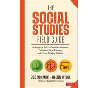 Joe Schmidt Glenn Wiebe The Social Studies FIELD Guide (Tascabile)
