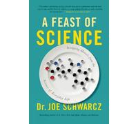 Joe Schwarcz A Feast of Science (Tascabile)