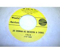 JOE SHERMAN HIS ORCHESTRA & CHORUS - JOE SHERMAN HIS ORCHESTRA & CHORUS 45 RPM Time Alone Will Tell / Seventh Dawn