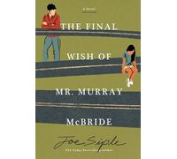 Joe Siple The Final Wish of Mr. Murray McBride (Tascabile) Murray McBride