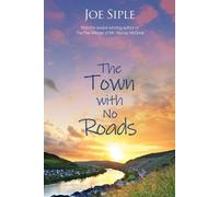 Joe Siple The Town with No Roads (Tascabile)