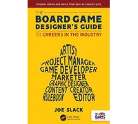 Joe Slack The Board Game Designer's Guide to Careers in the Industry (Tascabile)