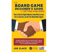 Joe Slack The Board Game Designer's Guide to Getting Published (Tascabile)