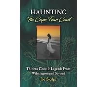 Joe Sledge Haunting The Cape Fear Coast (Tascabile)