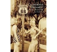 Joe Sonderman California Dreamin' Along Route 66 (Tascabile) Images of America