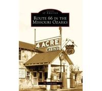 Joe Sonderman Route 66 in the Missouri Ozarks (Tascabile)