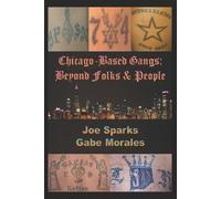 Joe Sparks Gabe Morales Chicago Based Gangs (Tascabile)