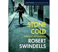 Oxford Playscripts: Stone Cold (Robert Swindells)