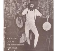 JOE STEAD - JOE STEAD live at the whittlebury folk club, SFA 007