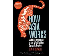 Joe Studwell How Asia Works (Tascabile)