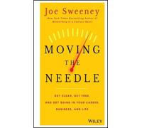 Joe Sweeney Mike Yorkey Moving the Needle (Copertina rigida)