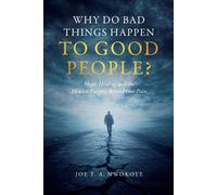 Joe T a Nwokoye Why Do Bad Things Happen to Good People? (Tascabile)