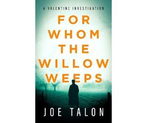 Joe Talon For Whom The Willow Weeps (Tascabile) (PRESALE 23/04/2026)