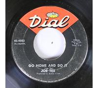 Joe Tex 45 RPM Go Home and Do It / Keep The One You Got