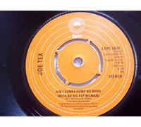 JOE TEX - AIN'T GONNA BUMP NO MORE 7 INCH (7" VINYL 45) UK EPIC 1976