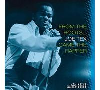 Tex Joe - From the Roots...Came the Rapper