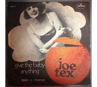 Joe Tex - Give The Baby Anything / Takin A Chance [Vinile 7 pollici - 45 Giri]