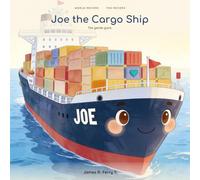 Joe the Cargo Ship: The gentle giant.