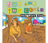 Joe & The Feels - Unsupervised