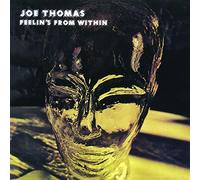 Joe Thomas - Feelin's From Within