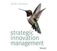 Joe Tidd John R. Bessant Strategic Innovation Management (Tascabile)