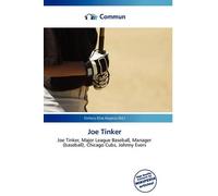 Joe Tinker: Joe Tinker, Major League Baseball, Manager (baseball), Chicago Cubs, Johnny Evers