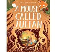 Joe Todd-Stanton A Mouse Called Julian (Copertina rigida)