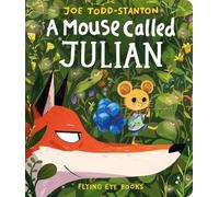 Joe Todd-Stanton A Mouse Called Julian (Libro di cartone)