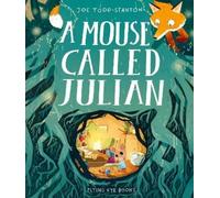 Joe Todd-Stanton A Mouse Called Julian (Tascabile)