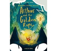 Joe Todd-Stanton Arthur and the Golden Rope (Tascabile)