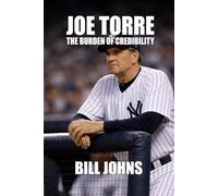 Joe Torre: The Burden of Credibility