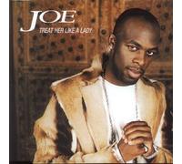 Joe - Treat Her Like a Lady