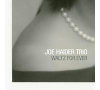 Joe -Trio- Haider - Waltz For Ever