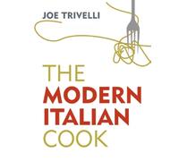 Joe Trivelli The Modern Italian Cook (Copertina rigida)