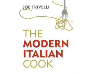 Joe Trivelli The Modern Italian Cook (Copertina rigida)