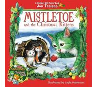 Joe Troiano Mistletoe and the Christmas Kittens (Copertina rigida)