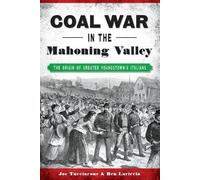 Joe Tucciarone Ben Lariccia Coal War in the Mahoning Valley (Tascabile)