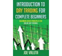 Joe Valuta Introduction to Day Trading for Complete Beginners (Tascabile)