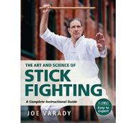 Joe Varady The Art and Science of Stick Fighting (Copertina rigida)