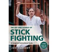 Joe Varady The Art and Science of Stick Fighting (Tascabile) Martial Science