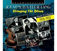 Joe Venuti/Eddie Lang - Joe Venuti & Eddie Lang: Stringing the blues (their 52 finest 1926 - 1933)