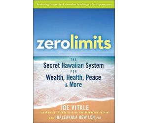 Joe Vitale Ihaleakala Hew Len Zero Limits (Tascabile)