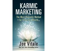 Joe Vitale Karmic Marketing (Copertina rigida)
