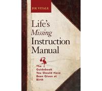 Joe Vitale Life's Missing Instruction Manual (Tascabile)