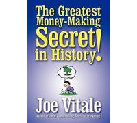 Joe Vitale The Greatest Money-making Secret in History (Tascabile)